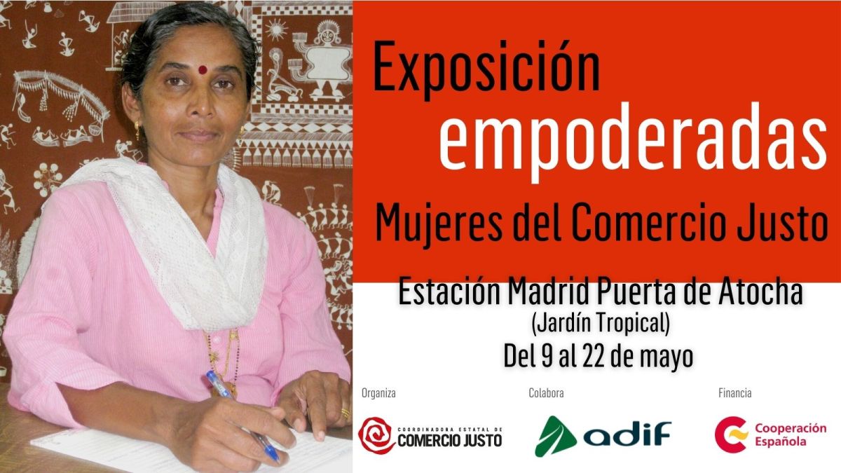 La Estación Madrid Puerta De Atocha Acoge La Exposición ‘empoderadas Mujeres Del Comercio Justo 9801